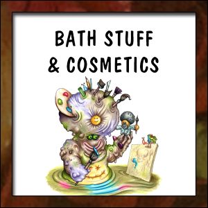 Bath Stuff and Cosmetics